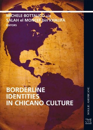 Read Borderline Identities in Chicano Culture (Soglie Americane Book 2) - Salah el Moncef bin Khalifa file in PDF