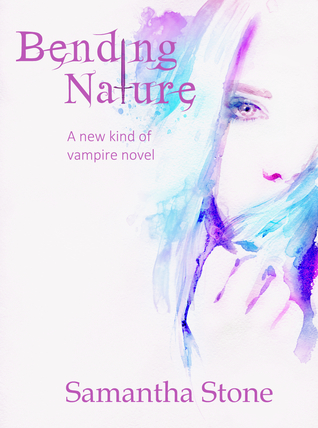 Download Bending Nature: A different kind of vampire novel - Samantha Stone | PDF