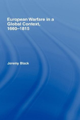 Read European Warfare in a Global Context, 1660-1815 - Jeremy Black file in ePub