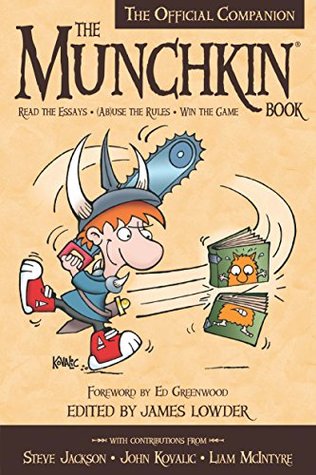 Download The Munchkin Book: The Official Companion - Read the Essays * (Ab)use the Rules * Win the Game - Bonnie Burton | ePub