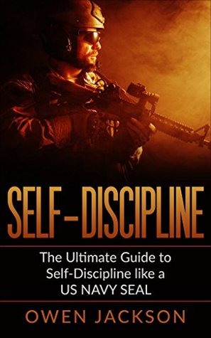 Download Self-Discipline: The ultimate guide to developing the self-discipline of a navy seal - Owen Jackson | ePub