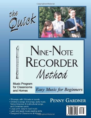 Read Online The Quick Nine-Note Recorder Method: Easy Music for Beginners - Penny Gardner | PDF