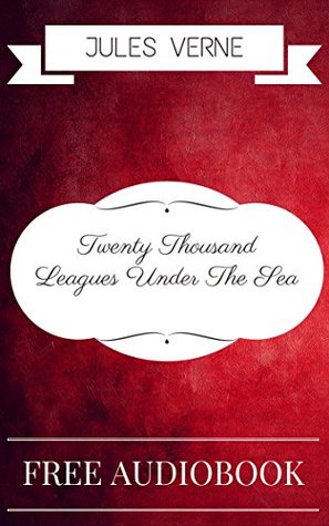 Read Twenty Thousand Leagues Under The Sea: By Jules Verne & Illustrated - Jules Verne | ePub
