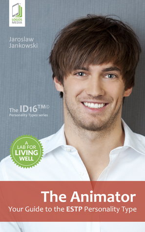 Download The Animator: Your Guide to the ESTP Personality Type - Jaroslaw Jankowski file in ePub