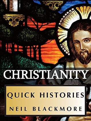 Download A Quick History of Christianity (Quick Histories) - Neil Blackmore | ePub