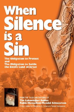Full Download When Silence is a Sin - The Obligation to Protest and The Obligation to Settle the Entire Land of Israel - Yankel Koncepolski | ePub