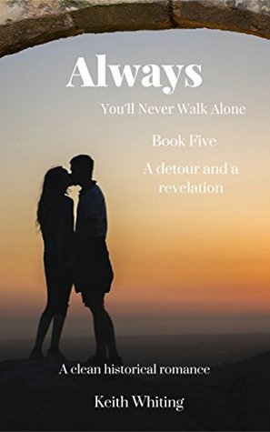 Full Download Always: You'll Never Walk Alone - A Detour and a Revelation - Keith Whiting | ePub