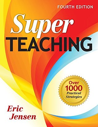Full Download Super Teaching: Over 1000 Practical Strategies - Eric Jensen file in PDF