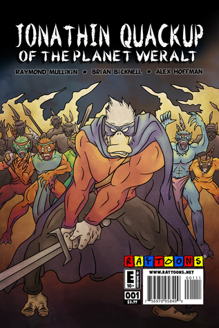 Read Jonathin Quackup of the Planet Weralt #1 (Raytoons Comic Book) - Raymond Mullikin file in PDF