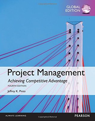 Download Project Management: Achieving Competitive Advantage, Global Edition - Jeffrey K. Pinto | PDF
