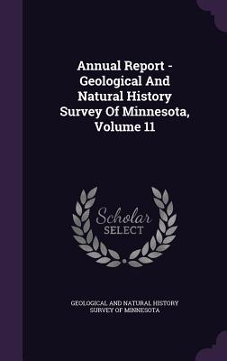 Download Annual Report - Geological and Natural History Survey of Minnesota, Volume 11 - Geological and Natural History Survey of | PDF