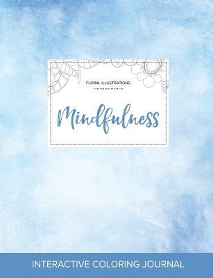 Download Adult Coloring Journal: Mindfulness (Floral Illustrations, Clear Skies) - Courtney Wegner | ePub