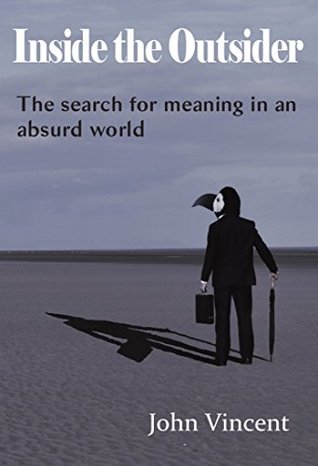 Download Inside the Outsider: The search for meaning in an absurd world - John Vincent file in ePub