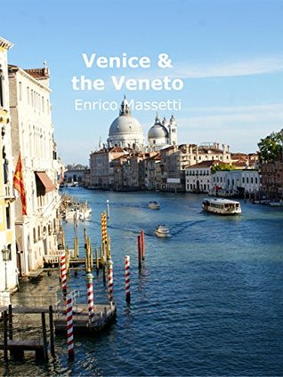 Full Download Venice and the Veneto: With day trips to Verona, Vicenza and Padua - Enrico Massetti | ePub