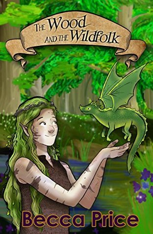 Download The Wood and the Wildfolk (Field, Forest, and Fairies Book 2) - Becca Price file in ePub