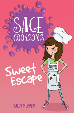 Full Download Sage Cookson's Sweet Escape (Sage Cookson #1) - Sally Murphy file in PDF