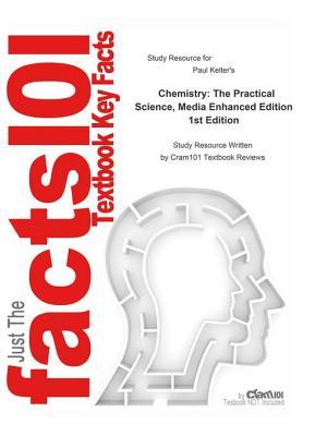 Read Chemistry, the Practical Science, Media Enhanced Edition - Cram101 Textbook Reviews | PDF