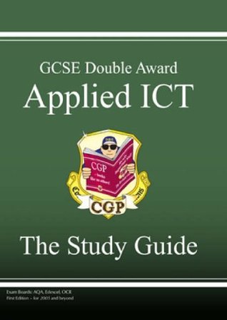Full Download GCSE Applied ICT Double Award - The Study Guide - CGP Books file in PDF