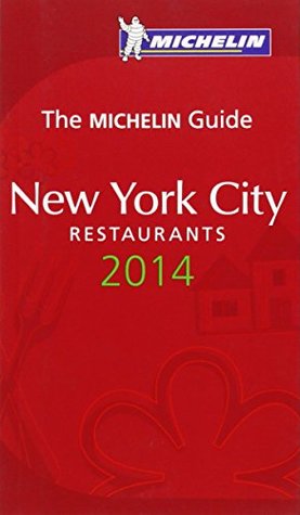 Full Download MICHELIN Guide New York City 2014: Hotels & Restaurants (Michelin Guides) - Michelin Maps & Guides file in ePub
