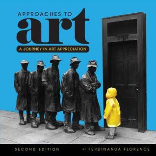 Read Approaches to Art: A Journey in Art Appreciation - Ferdinanda Florence file in ePub