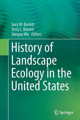 Full Download History of Landscape Ecology in the United States - Gary W. Barrett | ePub