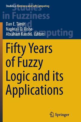 Read Fifty Years of Fuzzy Logic and Its Applications - Dan E Tamir file in PDF