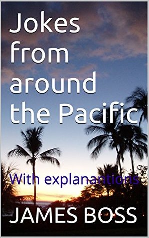 Full Download Jokes from around the Pacific: With explanantions - James Boss file in PDF