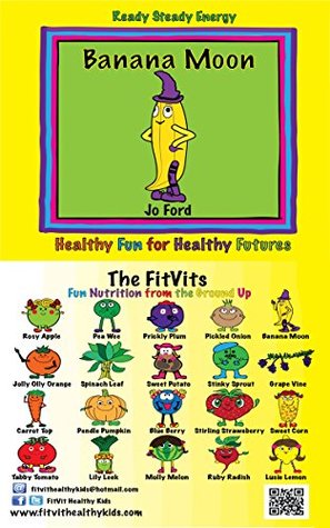 Read Online Banana Moon: Ready Steady Energy (FitVit Healthy Kids) - Jo Ford file in ePub