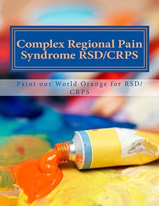 Full Download Complex Regional Pain Syndrome RSD/CRPS: RSD/CRPS - Deeann Elizabeth Pavlick | ePub