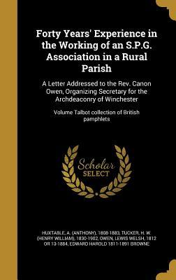 Download Forty Years' Experience in the Working of an S.P.G. Association in a Rural Parish: A Letter Addressed to the REV. Canon Owen, Organizing Secretary for the Archdeaconry of Winchester; Volume Talbot Collection of British Pamphlets - Anthony Huxtable file in ePub