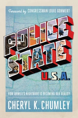 Download Police State USA: How Orwell's Nightmare is Becoming our Reality - Cheryl K. Chumley file in PDF