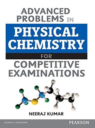 Download Advanced Problems in Physical Chemistry: For Competitive Examinations - Neeraj Kumar | ePub