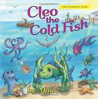 Read Cleo the Cold Fish: A Self Help Book for the Child in You - Majo file in ePub