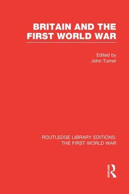 Download Britain and the First World War (Rle the First World War) - John Turner | ePub