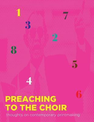 Read Online Preaching to the Choir: Thoughts on Contemporary Printmaking - Hugh Merrill file in ePub