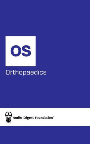 Read Orthopaedics: The Law and the Orthopaedist (Audio-Digest Foundation Orthopaedics Continuing Medical Education (CME). Book 35) - Audio Digest file in ePub