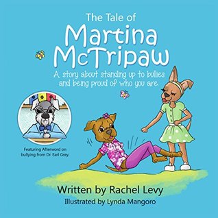 Read The Tale of Martina McTripaw: A Story About Standing up to Bullies and Being Proud of Who You Are. - Lynda Mangoro file in PDF