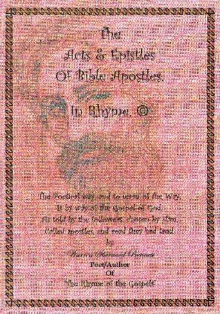 Full Download The Acts & Epistles Of Bible Apostles, In Rhyme © - Warren Sherwood Bennett | PDF