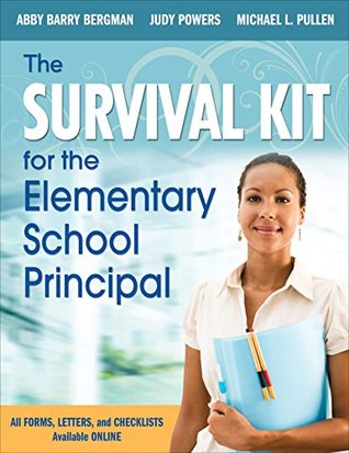 Read The Survival Kit for the Elementary School Principal - Abby Barry Bergman | PDF