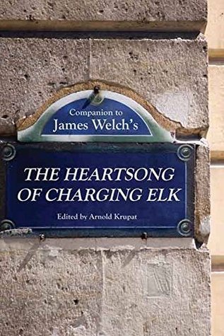 Full Download Companion to James Welch's The Heartsong of Charging Elk - Arnold Krupat | ePub