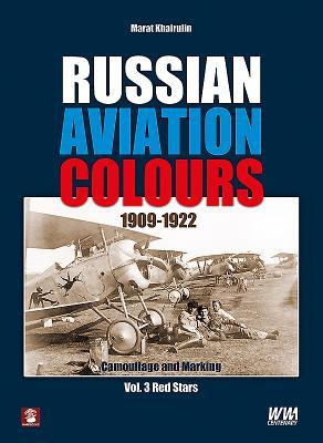 Download Russian Aviation Colours 1909-1922. Volume 3: Red Stars - Marat Khairulin file in ePub