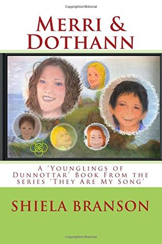 Read Online Merri & Dothann: A 'Younglings of Dunnottar' Book From the series 'They Are My Song' - Shiela Branson file in ePub
