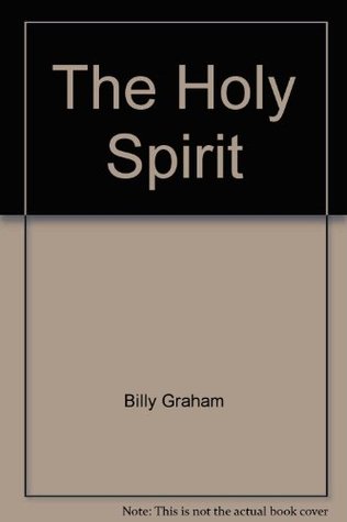Read Online Holy Spirit: Activating God's Power in Your Life - Billy Graham file in PDF