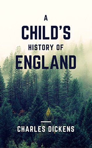Read A Child's History of England (Annotated & Illustrated) - Charles Dickens file in ePub
