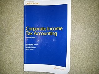 Read Online Corporate Income Tax Accounting 2014ED By Thomson Reuters - Martin, Donohue, Lowell Hanna | ePub
