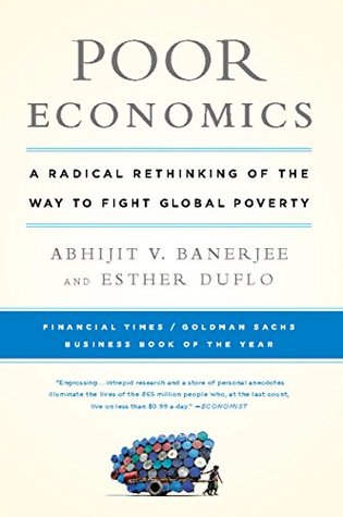 Full Download Poor Economics: A Radical Rethinking of the Way to Fight Global Poverty - Abhijit V. Banerjee file in PDF