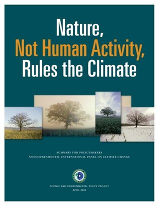 Read Nature, Not Human Activity, Rules the Climate - edited by: S. Fred Singer | PDF