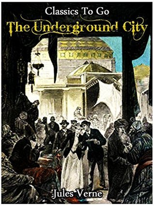 Read The Underground City, or, the Child of the Cavern - Jules Verne file in ePub