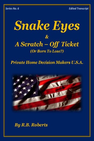 Read Snake Eyes A Scratch-Off Ticket Or Born To Lose? - Series No. 6 [PHDMUSA] - R.B. Roberts | PDF