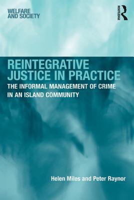 Read Reintegrative Justice in Practice: The Informal Management of Crime in an Island Community - Helen Miles file in PDF